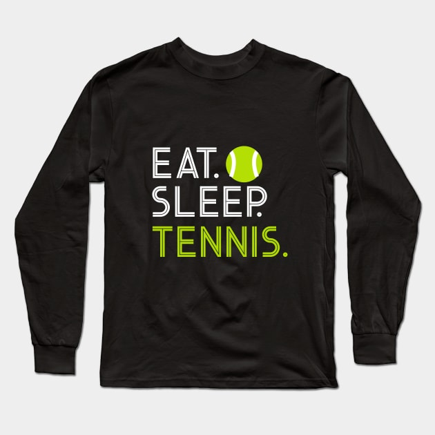 Eat sleep tennis Long Sleeve T-Shirt by cypryanus